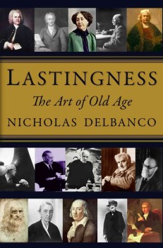 Lastingness by Nicholas Delbanco