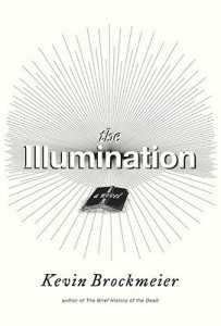 The Illumination by Kevin Brockmeier