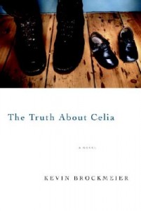 The Truth About Celia by Kevin Brockmeier