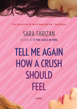 tell me again how a crush should feel by sara farizan