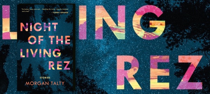 Night of the Living Rez, by Morgan Talty