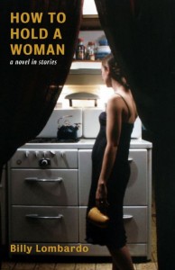 Usually $16.95, Billy Lombardo's novel-in-stories *How to Hold a Woman* is only $10 during Dzanc's Holiday Book Sale 
